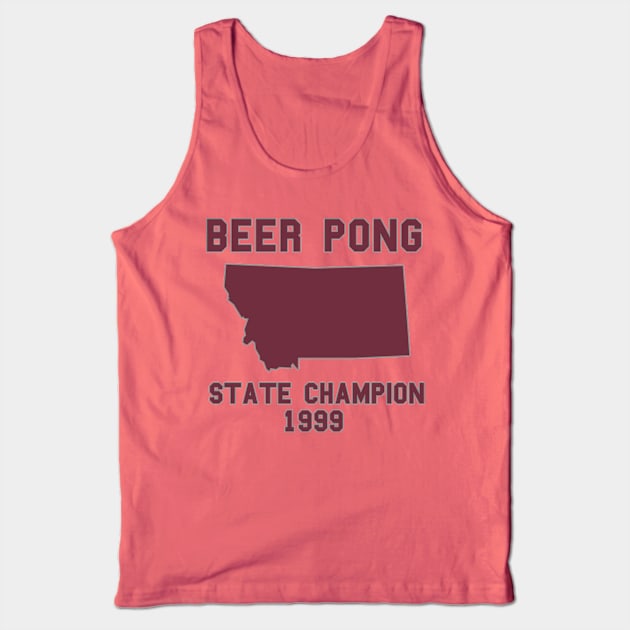 Vintage Montana Beer Pong State Champion T-Shirt Tank Top by fearcity